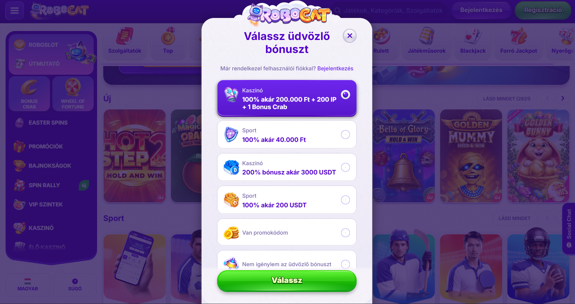 Hungarian-language RoboCat casino popup titled “Válassz üdvözlő bónuszt,” displaying multiple selectable welcome bonus options (casino and sport offers, crypto bonuses, promo code option) with a green “Válassz” button over a blurred site background.